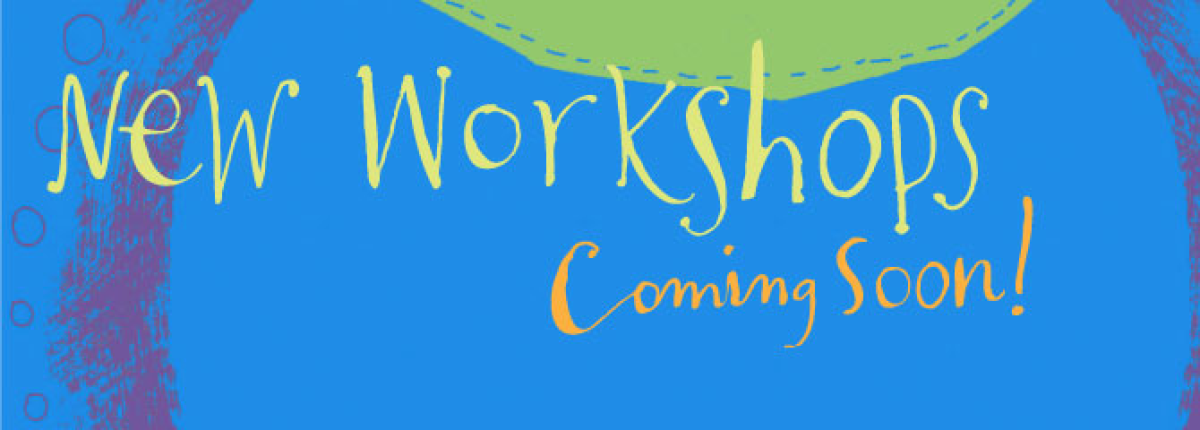March - May Workshop Schedule